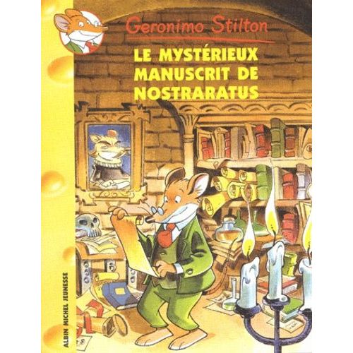 Geronimo Stilton - Tome 4 - Le Mystérieux Manuscrit De Nostraratus