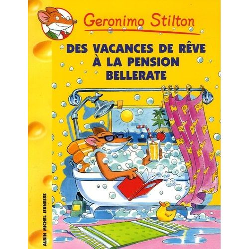 Geronimo Stilton - Tome 27 - Des Vacances De Rêve À La Pension Bellerate