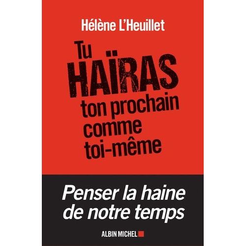 Tu Haïras Ton Prochain Comme Toi-Même - Les Tentations Radicales De La Jeunesse