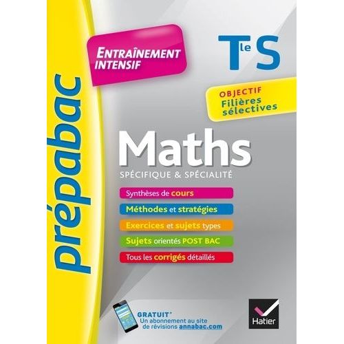 Maths Tle S - Entrainement Intensif, Objectif Filières Sélectives