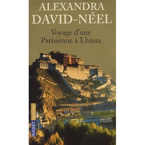 Voyage D'une Parisienne À Lhassa - A Pied Et En Mendiant De La Chine À L'inde À Travers Le Tibet