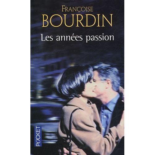 Les Années Passion - Le Roman D'une Femme Libre