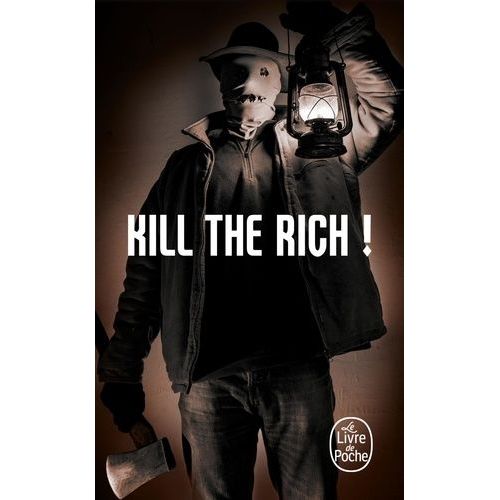 Kill The Rich !