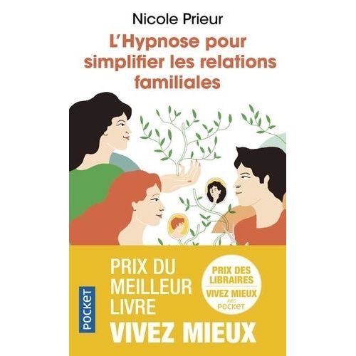 L'hypnose Pour Simplifier Les Relations Familiales - Une Autre Voie Pour Alléger La Vie De Famille Et Le Couple