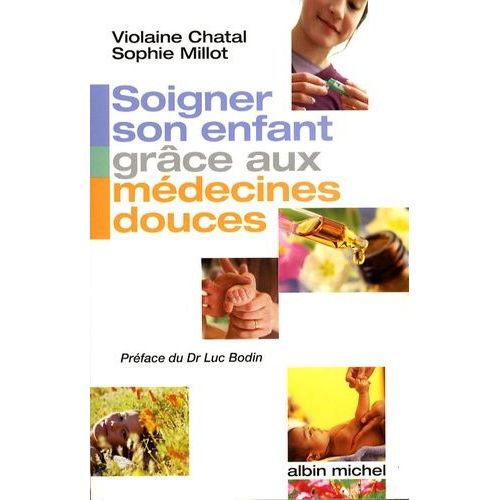 Soigner Son Enfant Grâce Aux Médecines Douces