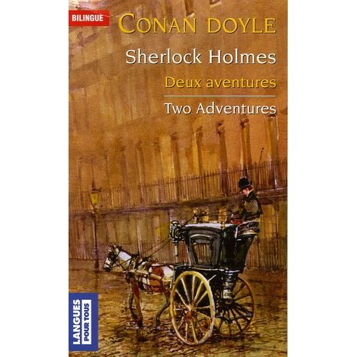 Deux Aventures Of Sherlock Holmes - La Bande Mouchetée - Les Trois Étudiants, Edition Bilingue Français-Anglais