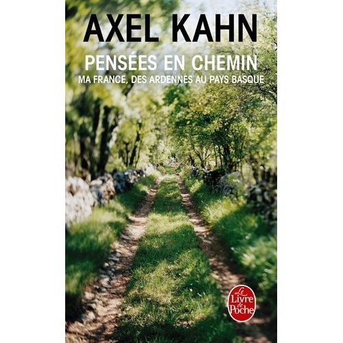 Pensées En Chemin - Ma France, Des Ardennes Au Pays Basque