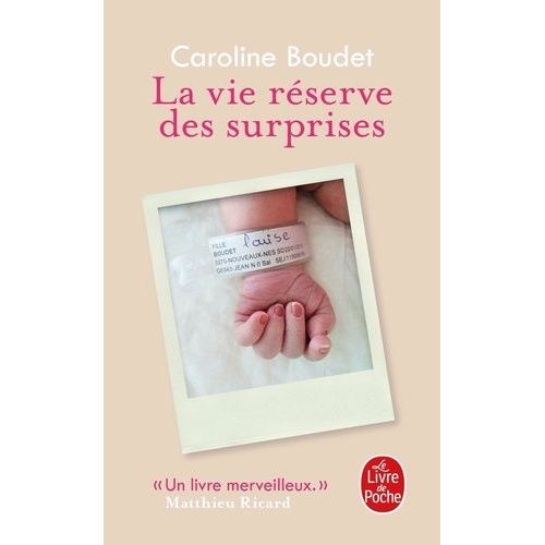 La Vie Réserve Des Surprises