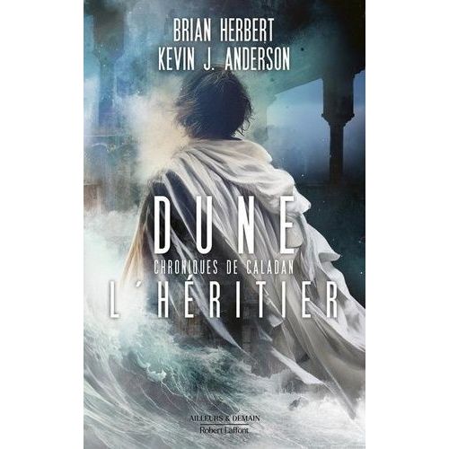 Dune : Chroniques De Caladan - Tome 3 - L'héritier