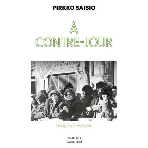 Trilogie De Helsinki - Tome 2 - A Contre-Jour
