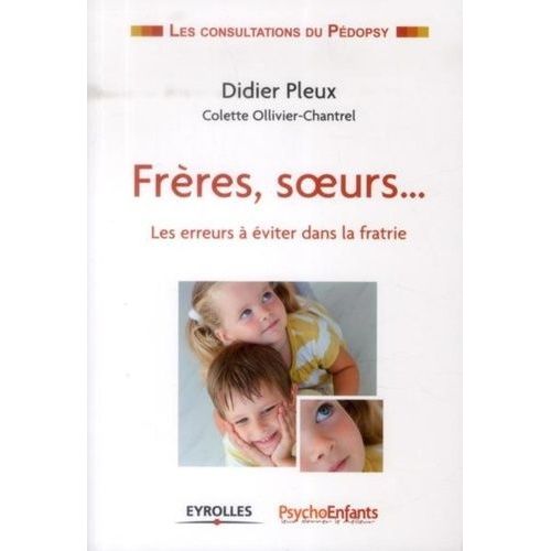 Frères, Soeurs - Les Erreurs À Éviter Dans La Fratrie