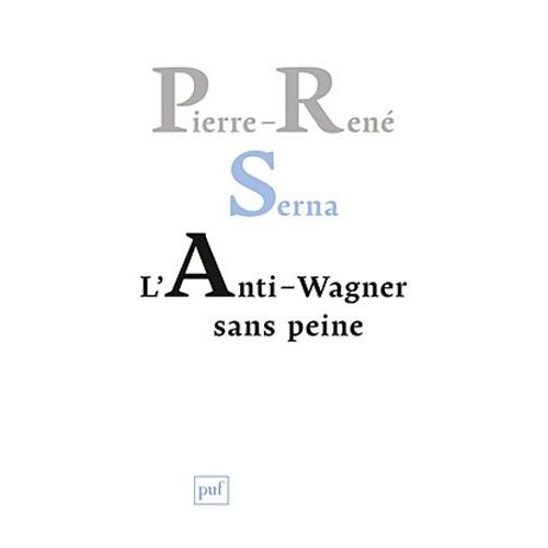 L'anti-Wagner Sans Peine