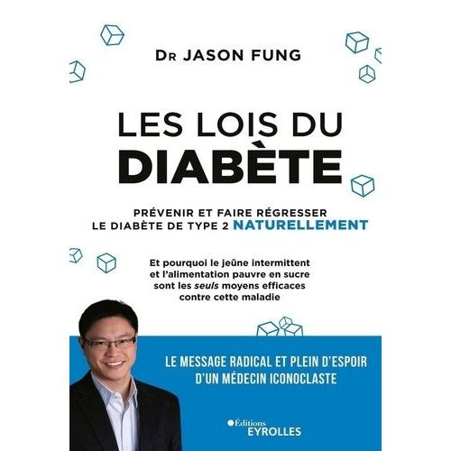 Les Lois Du Diabète - Prévenir Et Faire Régresser Le Diabète De Type 2 Naturellement