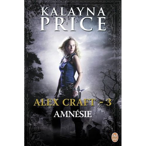 Alex Craft - Tome 3 - Amnésie