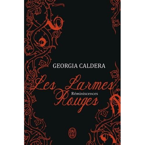 Les Larmes Rouges - Tome 1 - Réminiscences