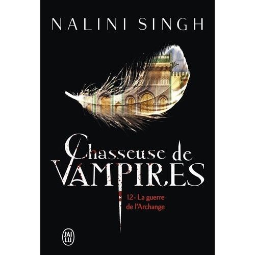 Chasseuse De Vampires - Tome 12 - La Guerre De L'archange