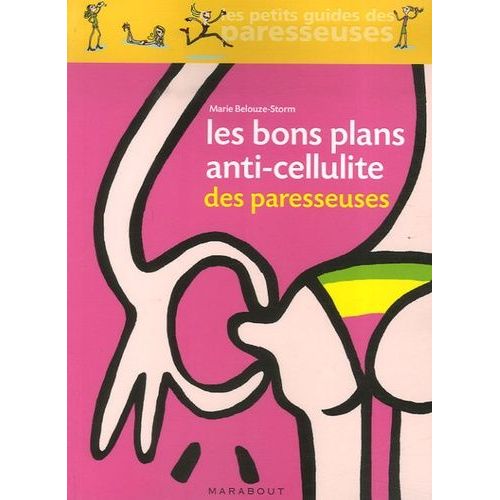 Les Bons Plans Anti-Cellulite Des Paresseuses