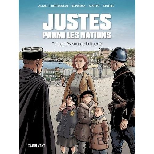 Justes Parmi Les Nations - Tome 1 - Les Réseaux De La Liberté