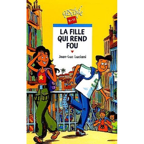 La Fille Qui Rend Fou