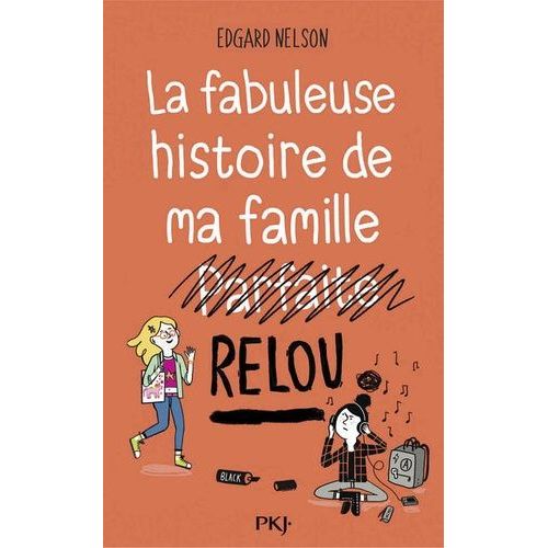 La Fabuleuse Histoire De Ma Famille Reloue
