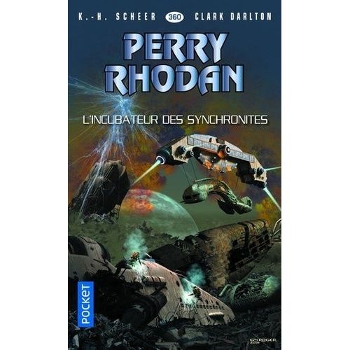 L'incubateur Des Synchronites - Perry Rhodan N° 360