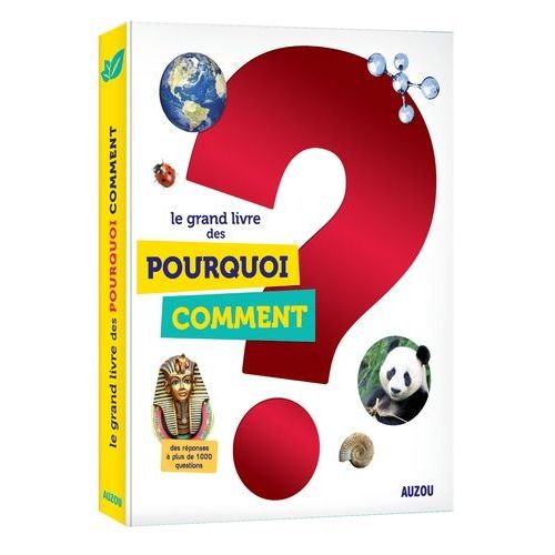 Le Grand Livre Des Pourquoi Comment