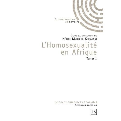 L'homosexualité En Afrique - Tome 1