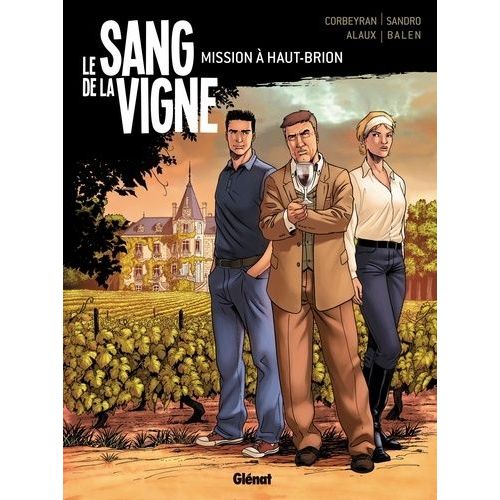 Le Sang De La Vigne - Tome 1 - Mission À Haut-Brion