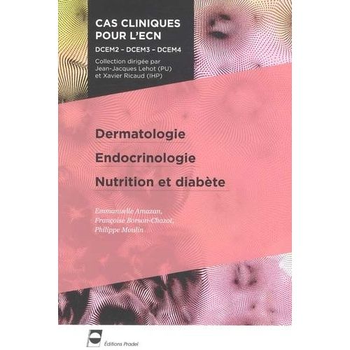 Dermatologie, Endocrinologie, Nutrition Et Diabète