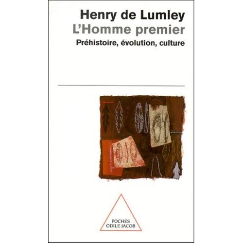L'homme Premier - Prehistoire, Evolution, Culture