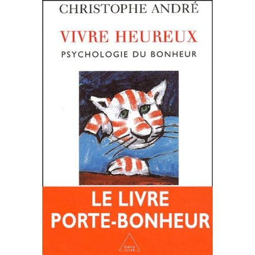 Vivre Heureux - Psychologie Du Bonheur