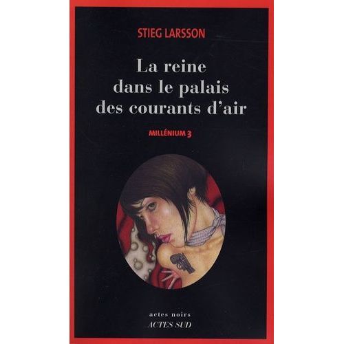 Millénium - Tome 3 - La Reine Dans Le Palais Des Courants D'air