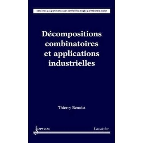 Décompositions Combinatoires Et Applications Industrielles