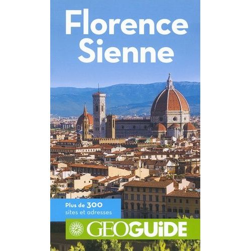 Florence, Sienne