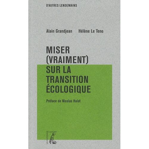 Miser (Vraiment) Sur La Transition Écologique