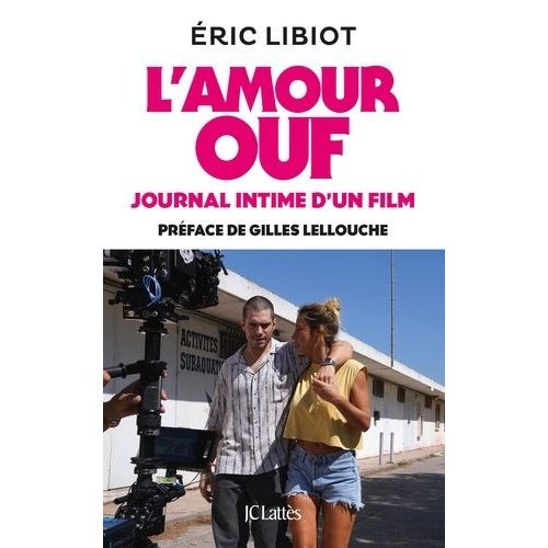L'amour Ouf, Journal Intime D'un Film