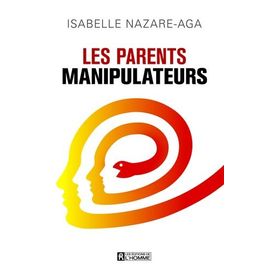 Les Parents Manipulateurs