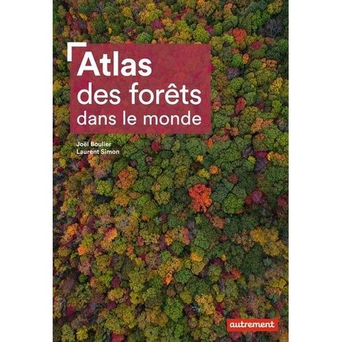 Atlas Des Forêts Dans Le Monde