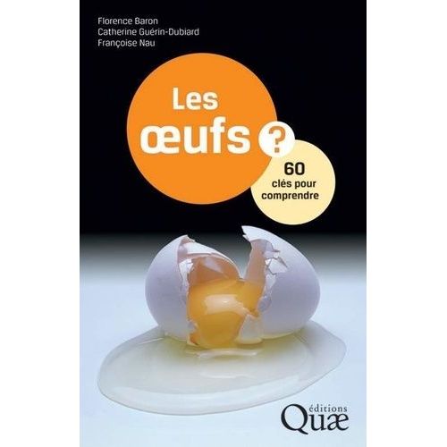 Les Oeufs - 60 Clés Pour Comprendre