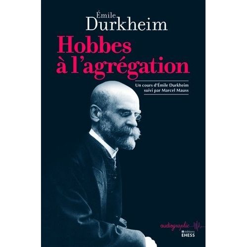 Hobbes À L'agrégation - Un Cours D'emile Durkheim Suivi Par Marcel Mauss