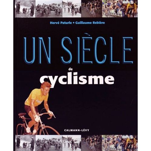 Un Siècle De Cyclisme