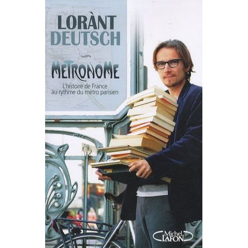 Métronome - L'histoire De France Au Rythme Du Métro Parisien