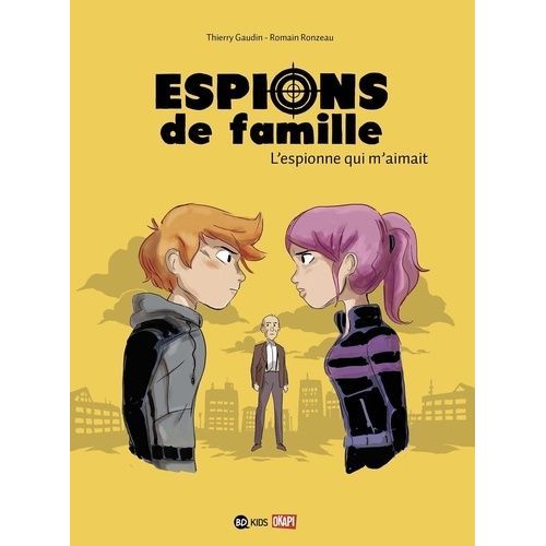 Espions De Famille - Tome 5 - L'espionne Qui M'aimait