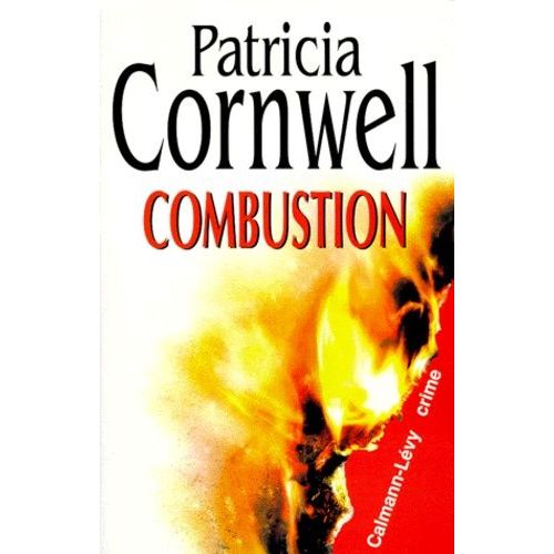 Une Enquête De Kay Scarpetta - Combustion