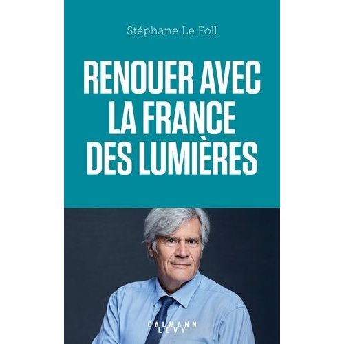 Renouer Avec La France Des Lumières