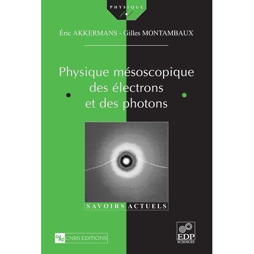 Physique Mésoscopique Des Électrons Et Des Photons
