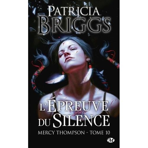 Mercy Thompson - Tome 10 - L'épreuve Du Silence