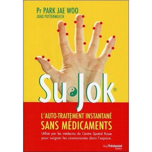 Su Jok - L'automédication Instantanée Sans Médicaments