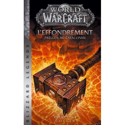 World Of Warcraft - L'effondrement - Prélude Au Cataclysme