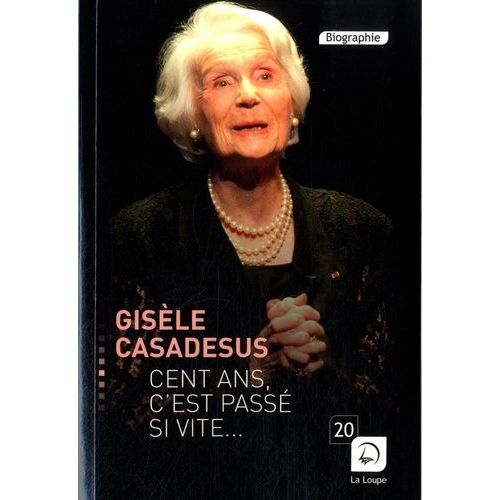 Cent Ans, C'est Passé Si Vite